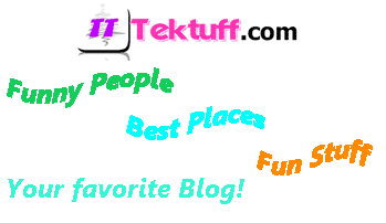 Tektuff - Funny People, Best Places, Fun Stuff and Much More